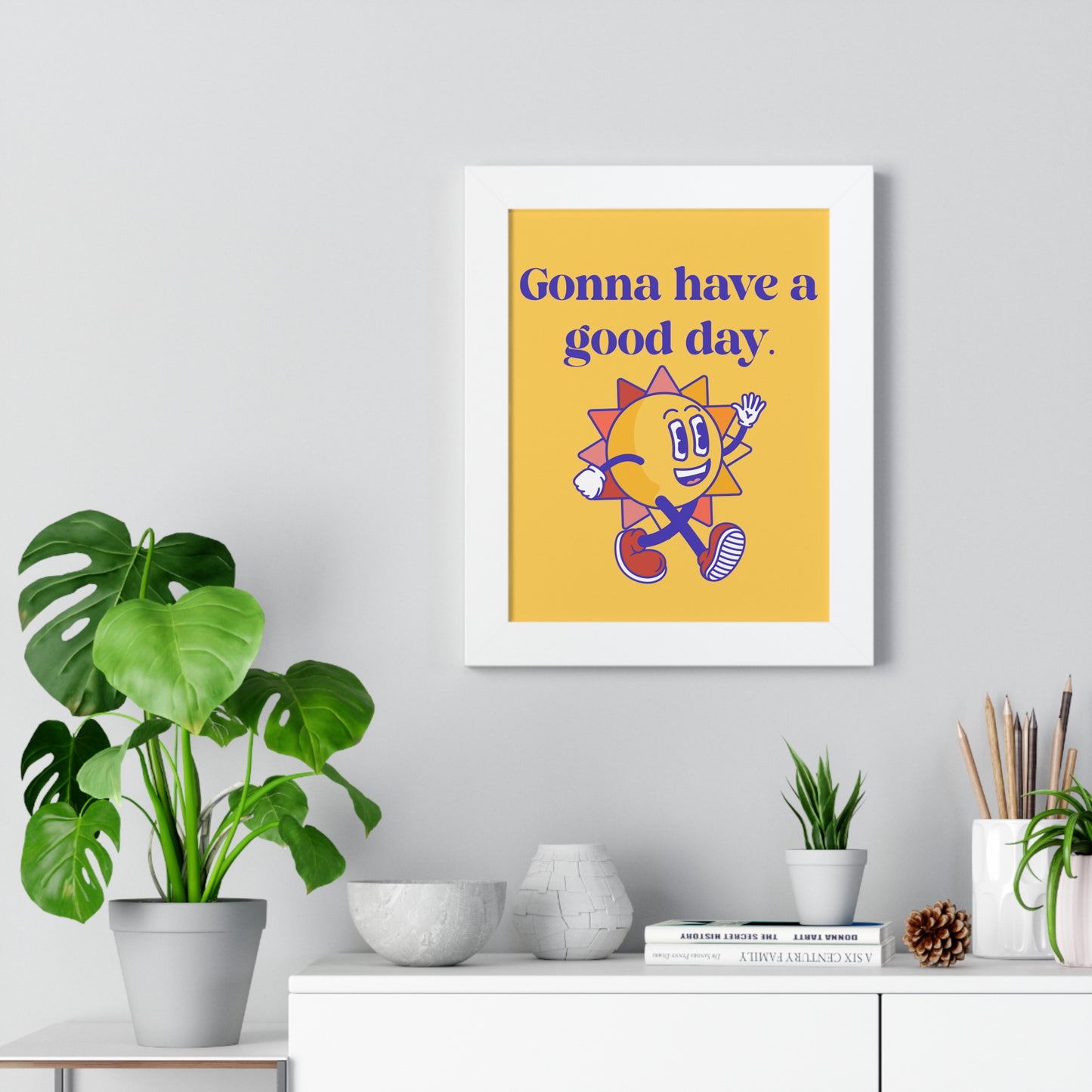 Gonna Have A Good Day - Framed Vertical Poster