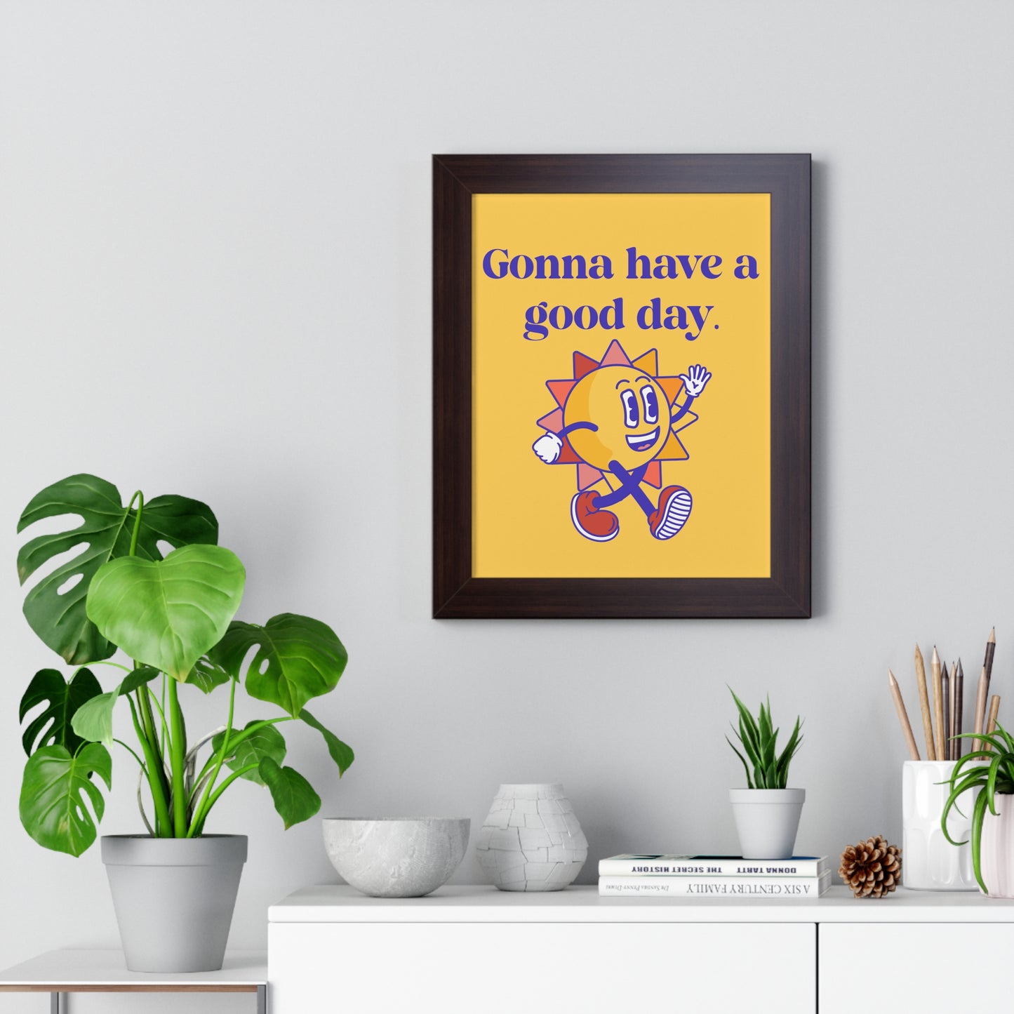 Gonna Have A Good Day - Framed Vertical Poster